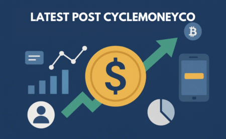 Latest Post CycleMoneyCo Everything You Need to Know
